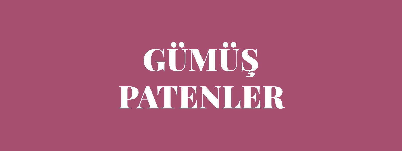 GÜMÜŞ PATENLER resmi